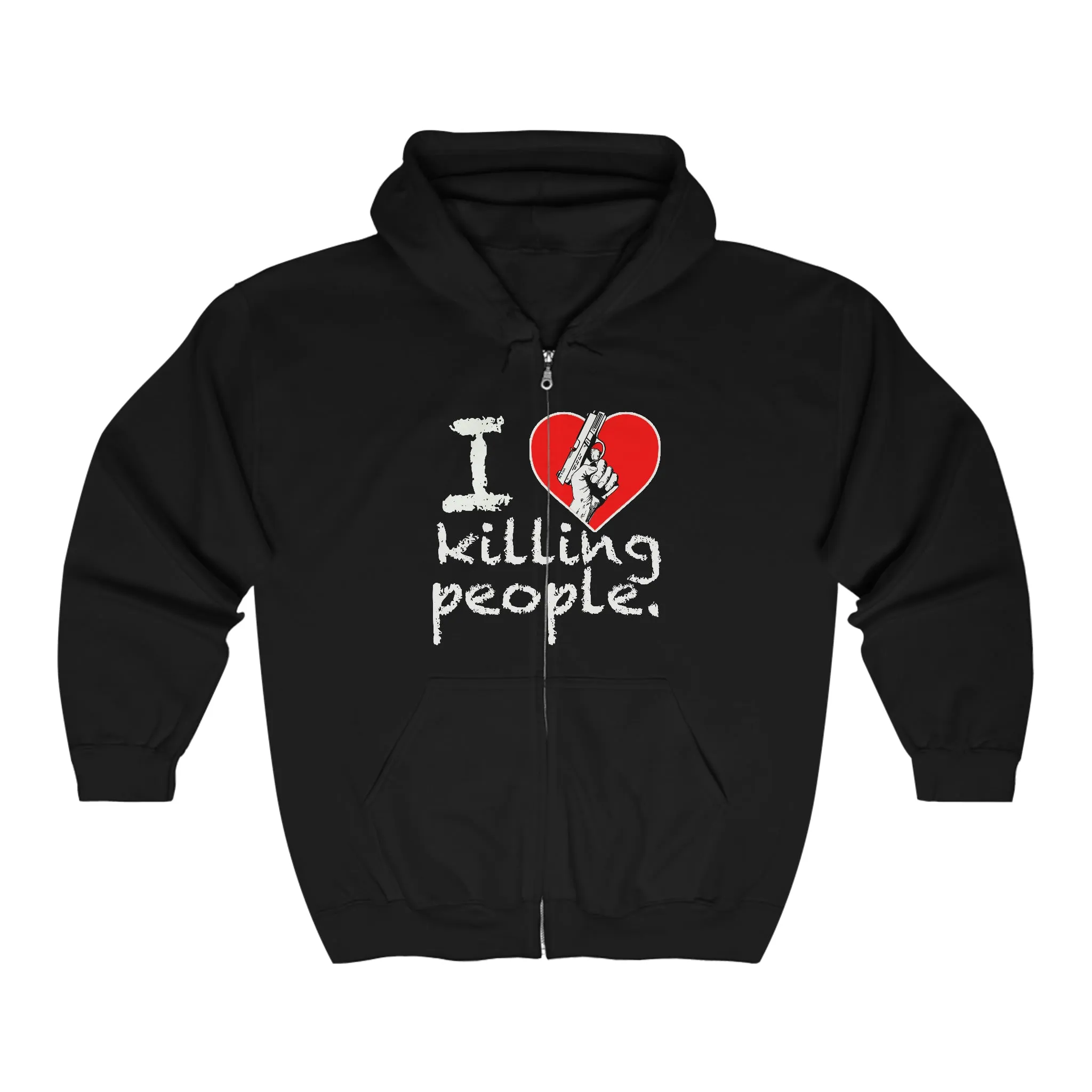 I Love Killing People Zip Up Hoodie