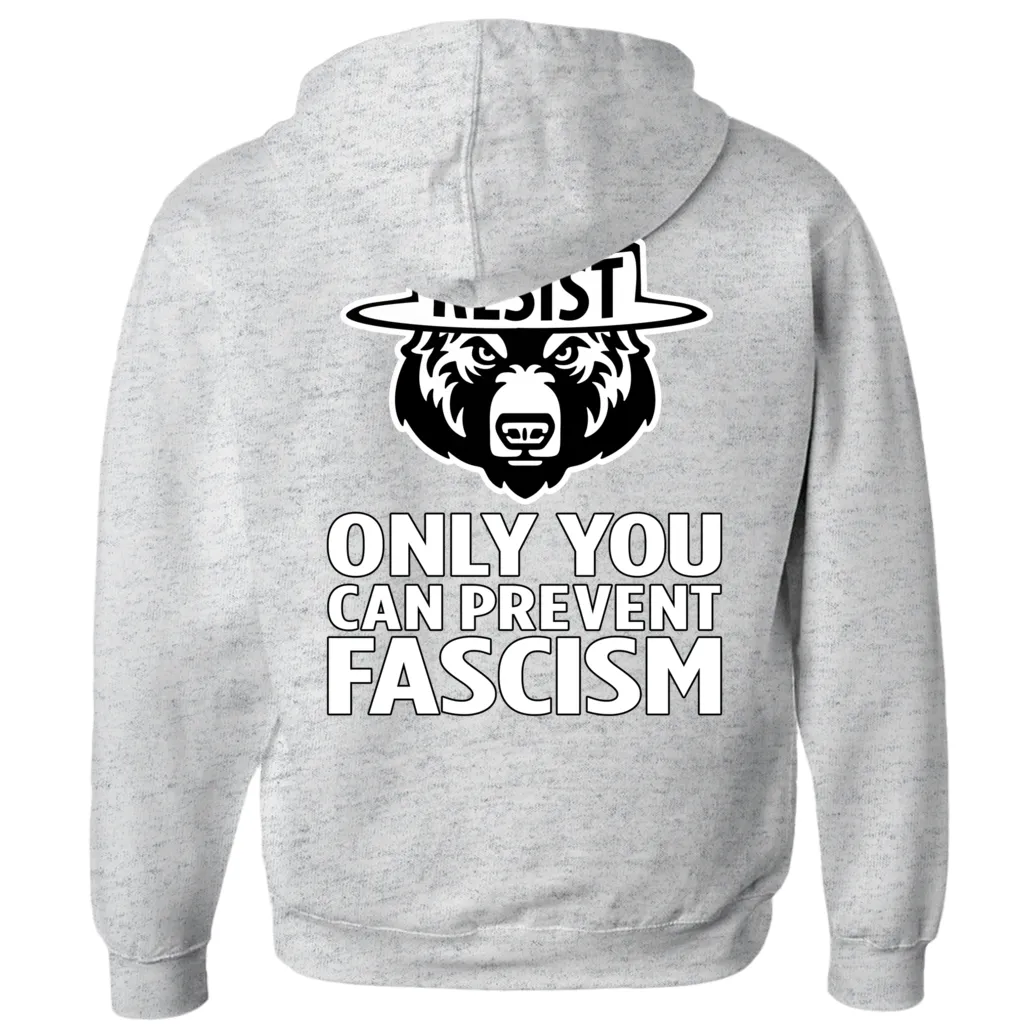 Only You Can Prevent Fascism - With RESIST Bear - Hoodies (Zip-up)